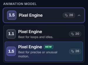 Animation model dropdown showing Pixel Engine 1.1 for loops and idles and the new 1.5 for precise or unusual motion